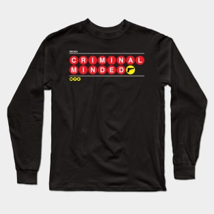 Criminal Minded Long Sleeve T-Shirt